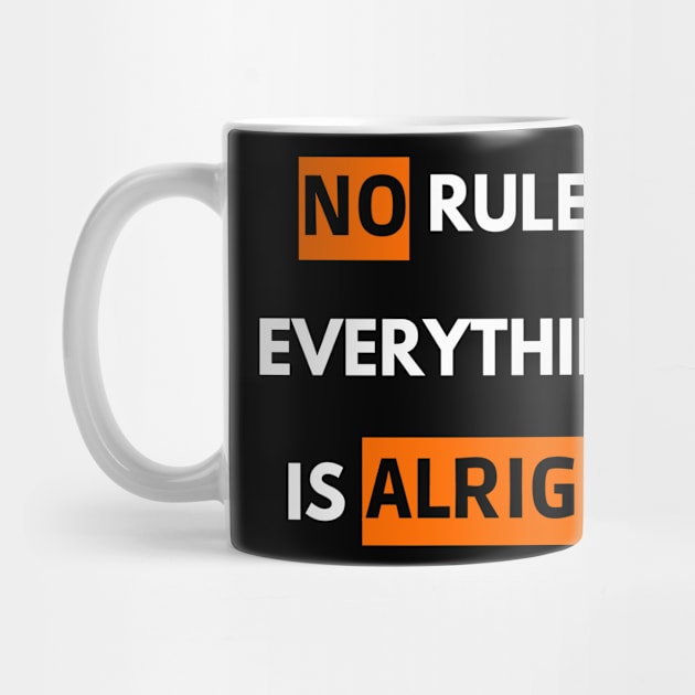 no rules everything is alright by mdr design